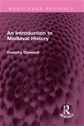 Book cover of An Introduction to Medieval History by Dorothy Dymond