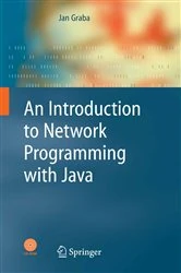 Book cover of An Introduction to Network Programming with Java (2nd ed.) by Jan Graba