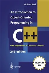 Book cover of An Introduction to Object-Oriented Programming in C++ (2nd ed.) by Graham M. Seed