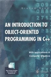 Book cover of An Introduction to Object-Oriented Programming in C++ by Graham M. Seed