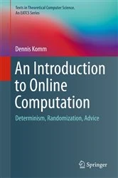 Book cover of An Introduction to Online Computation by Dennis Komm