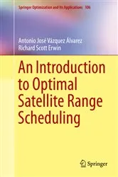 Book cover of An Introduction to Optimal Satellite Range Scheduling by Antonio Jose Vazquez Alvarez