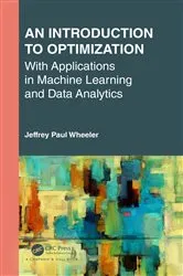 Book cover of An Introduction to Optimization with Applications in Machine Learning and Data Analytics by Unknown