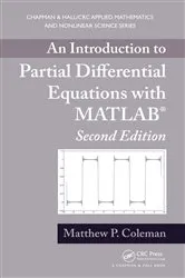 Book cover of An Introduction to Partial Differential Equations with MATLAB (2nd ed.) by Matthew P. Coleman