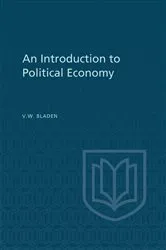 Book cover of An Introduction to Political Economy by Bladen, Vincent, W.