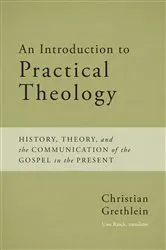 Book cover of An Introduction to Practical Theology by Christian Grethlein
