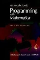 Book cover of An Introduction to Programming with Mathematica® (2nd ed.) by Richard J. Gaylord