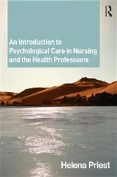 Book cover of An Introduction to Psychological Care in Nursing and the Health Professions by Helena Priest