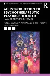 Book cover of An Introduction to Psychotherapeutic Playback Theater by Ronen Kowalsky