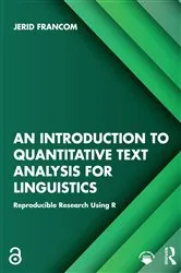 Book cover of An Introduction to Quantitative Text Analysis for Linguistics by Jerid Francom