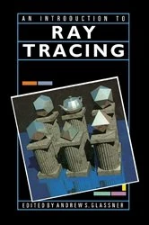 Book cover of An Introduction to Ray Tracing by Andrew S. Glassner
