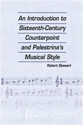 Book cover of An Introduction to Sixteenth Century Counterpoint and Palestrina's Musical Style by Robert Stewart