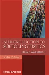 Book cover of An Introduction to Sociolinguistics (6th ed.) by Ronald Wardhaugh