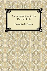 Book cover of An Introduction to the Devout Life by Francis de Sales