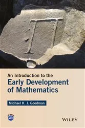 Book cover of An Introduction to the Early Development of Mathematics by Michael K. J. Goodman