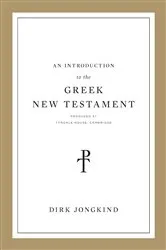 Book cover of An Introduction to the Greek New Testament, Produced at Tyndale House, Cambridge by Dirk Jongkind
