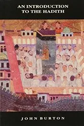 Book cover of An Introduction to the Hadith by John Burton