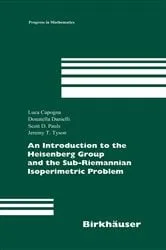 Book cover of An Introduction to the Heisenberg Group and the Sub-Riemannian Isoperimetric Problem by Luca Capogna