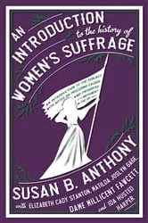 Book cover of An Introduction to the History of Women's Suffrage by Susan B. Anthony
