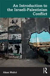 Book cover of An Introduction to the Israeli-Palestinian Conflict by Akan Malici