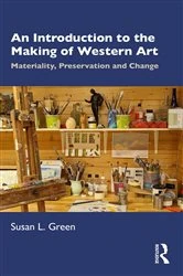 Book cover of An Introduction to the Making of Western Art by Susan L. Green