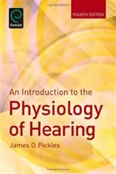 Book cover of An Introduction to the Physiology of Hearing (4th ed.) by James O. Pickles