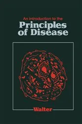 Book cover of An Introduction to the Principles of Disease E-Book (2nd ed.) by Walter TD, MD, MRCP(Lond), FRCPath, John B.
