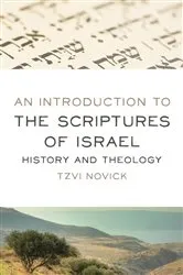 Book cover of An Introduction to the Scriptures of Israel by Tzvi Novick