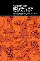 Book cover of An Introduction to the Study of Fabrics of Geological Bodies by Bruno Sander