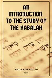 Book cover of An Introduction to the Study of the Kabalah by William Wynn Westcott