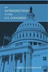 Book cover of An Introduction to the U.S. Congress by Charles B. Cushman