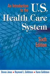 Book cover of An Introduction to the US Health Care System, Sixth Edition (6th ed.) by Steven Jonas