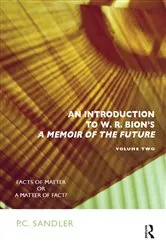 Book cover of An Introduction to W.R. Bion's 'A Memoir of the Future' by P.C. Sandler