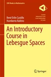 Book cover of An Introductory Course in Lebesgue Spaces by Unknown