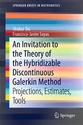 Book cover of An Invitation to the Theory of the Hybridizable Discontinuous Galerkin Method by Shukai Du