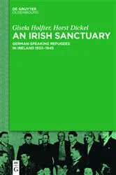 Book cover of An Irish Sanctuary by Gisela Holfter