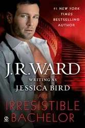 Book cover of An Irresistible Bachelor by J.R. Ward