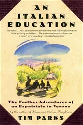 Book cover of An Italian Education by Tim Parks