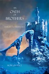 Book cover of An Oath of Brothers (Book #14 in the Sorcerer's Ring) by Morgan Rice