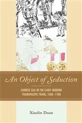 Book cover of An Object of Seduction by Xiaolin Duan