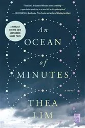 Book cover of An Ocean of Minutes by Thea Lim