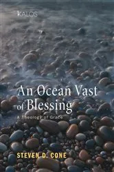 Book cover of An Ocean Vast of Blessing by Steven D. Cone