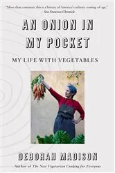 Book cover of An Onion in My Pocket by Deborah Madison
