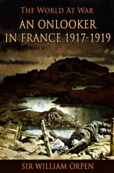 Book cover of An Onlooker in France 1917-1919 by Unknown