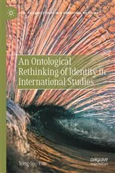 Book cover of An Ontological Rethinking of Identity in International Studies by Yong-Soo Eun