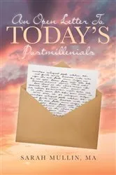 Book cover of An Open Letter to Today's Postmillennials by Mullin, MA,Sarah
