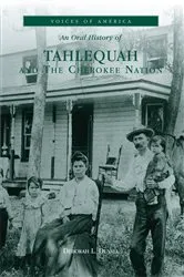 Book cover of An Oral History of Tahlequah and The Cherokee Nation by Deborah L. Duvall