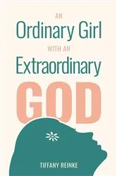 Book cover of An Ordinary Girl with an Extraordinary God by Unknown