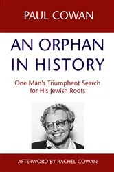 Book cover of An Orphan in History by Paul Cowan