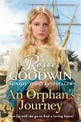 Book cover of An Orphan's Journey by Rosie Goodwin